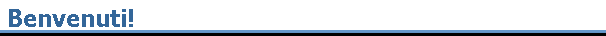 Benvenuti!