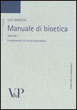 Manuale di Bioetica, Volumi I e II